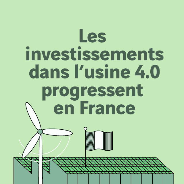 Les investissements dans l’usine 4.0 progressent en France