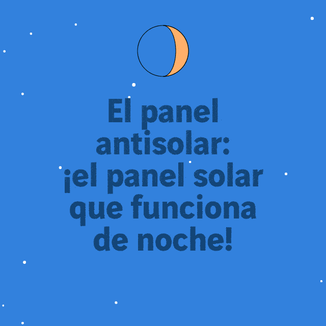 El panel antisolar: ¡el panel solar que funciona de noche!